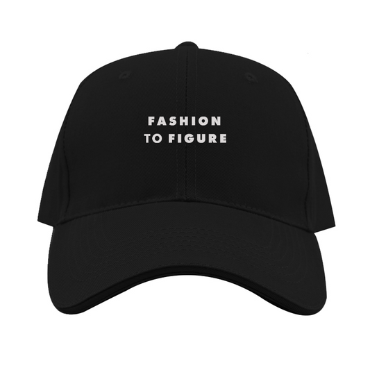 Fashion To Figure Logo  Dad Baseball Cap Hat